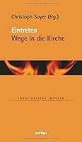 Eintreten: Wege in die Kirche 3429044618 Book Cover
