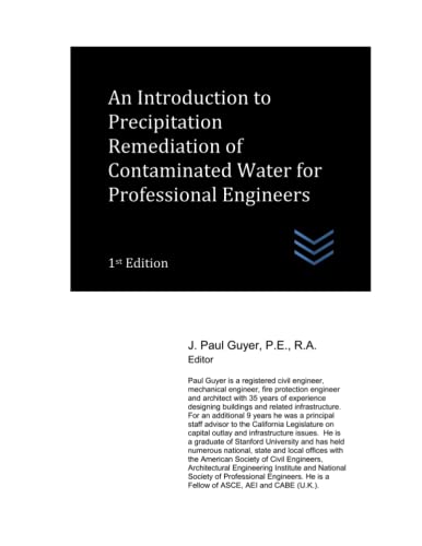An Introduction to Precipitation Remediation of Contaminated Water for Professional Engineers (Domestic and Industrial Water Treatment)