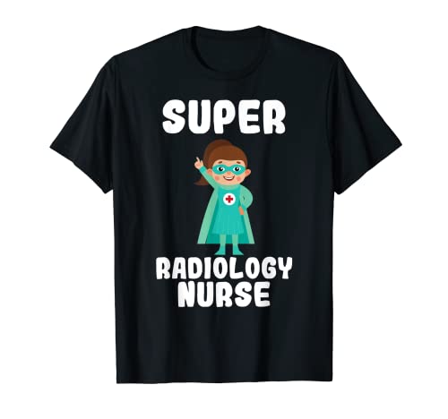 Super Radiology Nurse Funny Cute Women Enfermeras Regalo Camiseta
