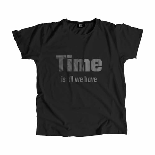 T-Shirt Time is All we Have Anti-Déformation Unisexe Noir