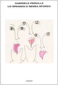 Paperback Lo spagnolo senza sforzo [Italian] Book