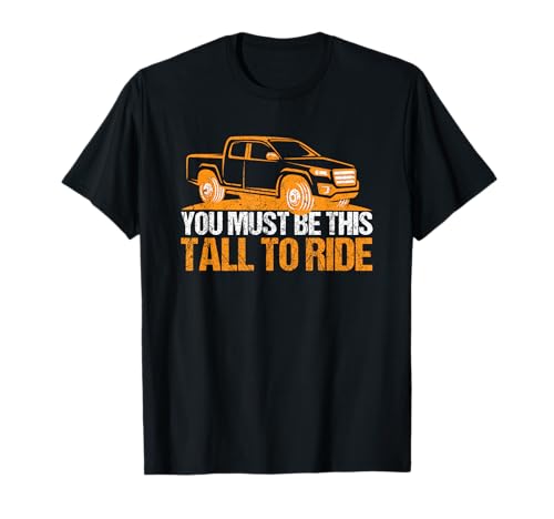 Lifted Pickup Truck You Must Be This Tall To Ride Diesel T-Shirt