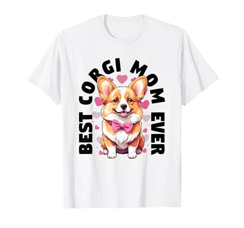 Best Corgi Mom Ever Dog Owner Women Corgi Lovers Dog Mother Maglietta