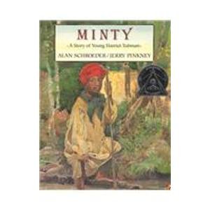 Minty: A Story of Young Harriet Tubman 143955398X Book Cover