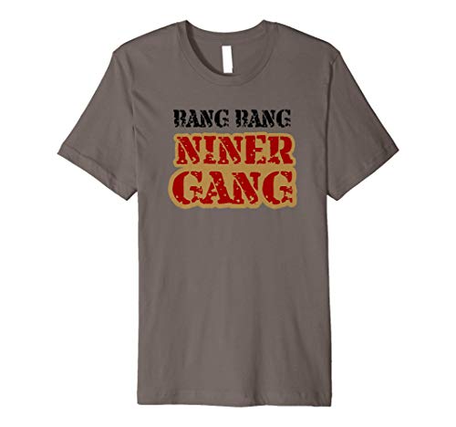 Bang Bang Niner Gang Premium T-Shirt
