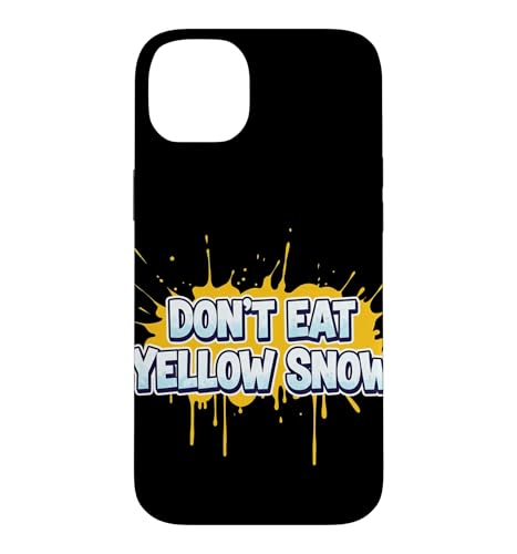Awesome Don't Eat Yellow Snow �X�s�[�`�R�X�`���[�� �X�}�z�P�[�X iPhone 14 Plus �p