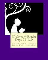 EP Seventh Reader Days 91-180: Part of the Easy Peasy All-in-One Homeschool 1506005330 Book Cover