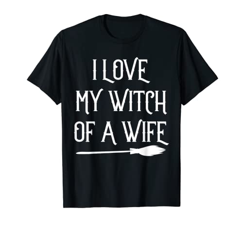 Camiseta divertida para mujer de Halloween con texto en inglés "I Love My Witch Of A Wife Camiseta