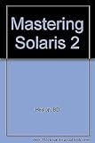 Mastering Solaris 2