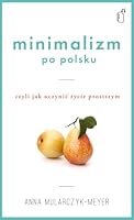 Minimalizm po polsku 8375368350 Book Cover