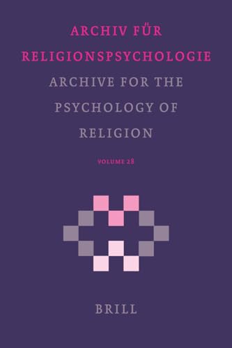 Archive for the Psychology of Religion / Archiv für Religionspsychologie, Volume 28 (2006)
