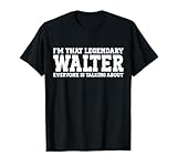 Walter Personal Name Funny Walter T-Shirt