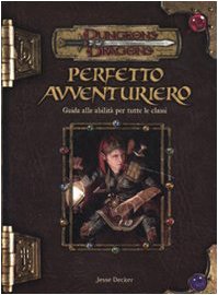 Dungeons & Dragons. Perfetto avventuriero. Guida alle abilità per tutte le classi