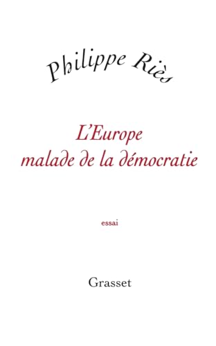 L'Europe malade de la démocratie (French Edition)