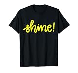 Shine Quote T-Shirt