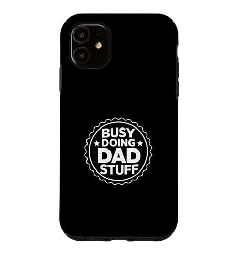 Busy Doing Dad Stuff �X�}�z�P�[�X iPhone 11 �p