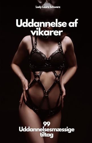 Uddannelse af vikarer: 99 Uddannelsesmæssige tiltag (Danish Edition)