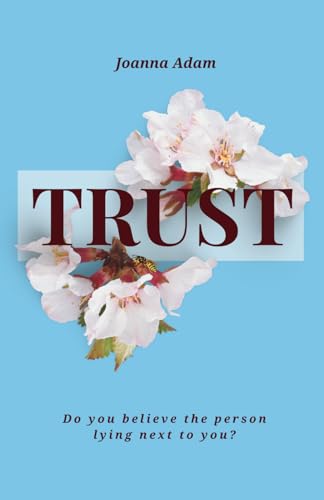 Trust: Do You Believe The Person Lying Next To You?