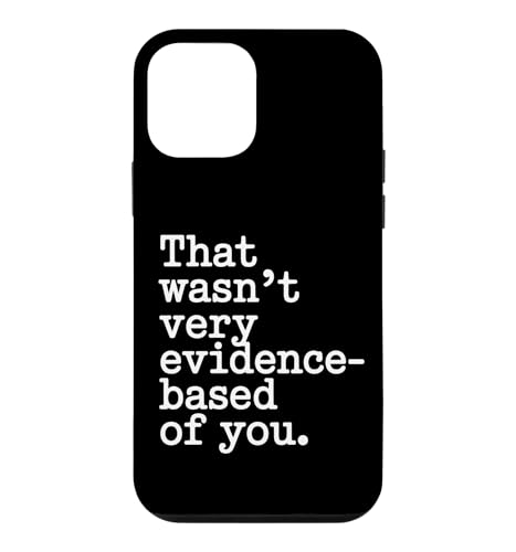 That Wasn't Very Evidence-Based Of You �Ȋw ��� ���n �I�^�N ������ �X�}�z�P�[�X iPhone 12 mini �p