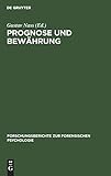  Prognose und Bewährung: Vorträge gehalten anlässlich der Fortbildungstagung des Berufsverbandes Deutscher Psychologen im Oktober 1965 in Marburg/Lahn ... zur forensischen Psychologie, Band 2)