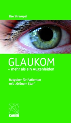 Glaukom: - mehr als ein Augenleiden
