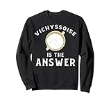 Vichyssoise Apparel - Divertido diseño para Amantes de Vichyssoises Sudadera