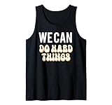 We Can DO Hard-Things Tee Shirt