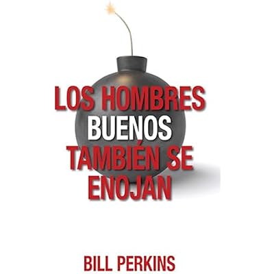 Los Hombres buenos tambi&eacute;n se enojan