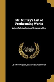 Paperback Mr. Murray's List of Forthcoming Works; Volume Talbot collection of British pamphlets Book