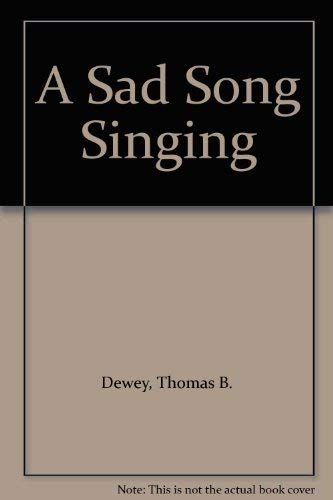 A Sad Song Singing 088184067X Book Cover