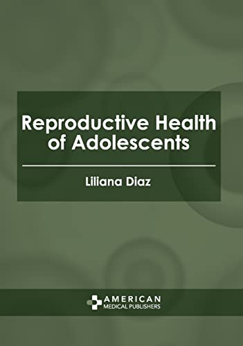 Reproductive Health of Adolescents