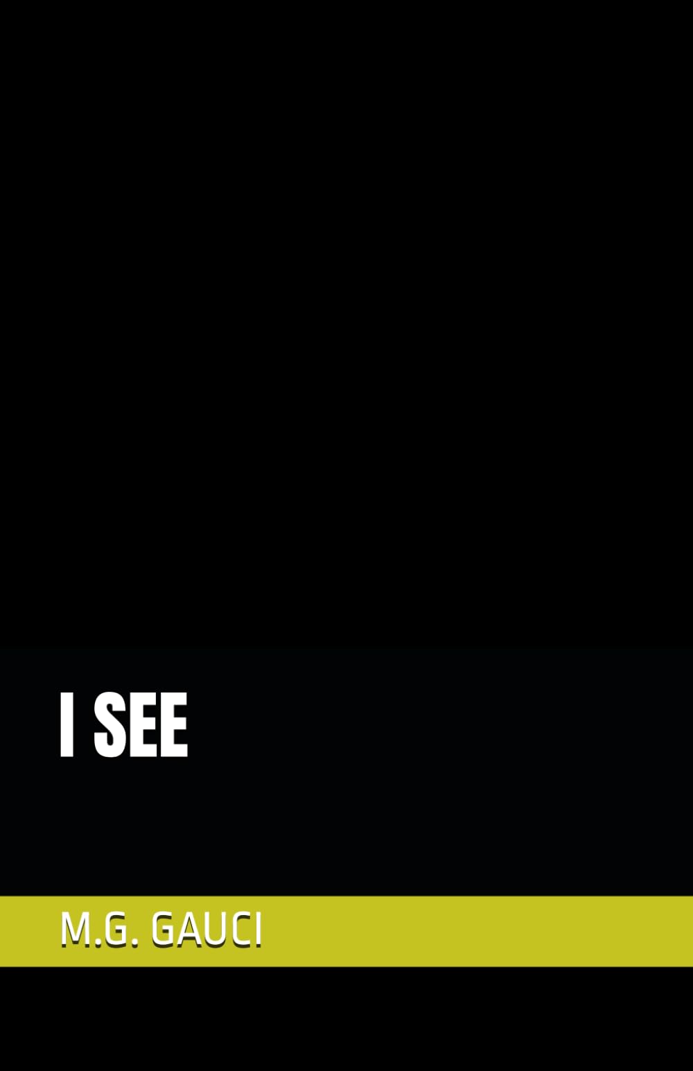I SEE
