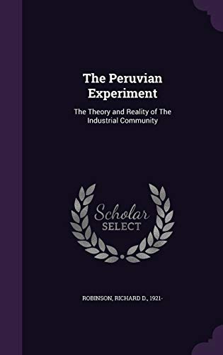 The Peruvian Experiment: The Theory and Reality... 1342076117 Book Cover