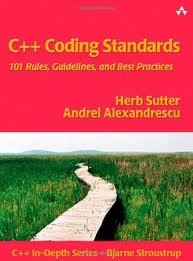 C++ Coding Standards Publisher: Addison-Wesley Professional: Herb ...