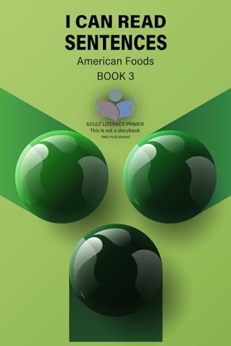 I Can Read Sentences Adult Literacy Primer: Book Three American Foods