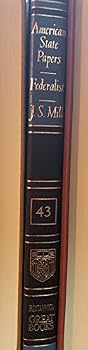 Hardcover Britannica Great Books: American State Papers - Federalist - J.s. Mill Volume 43 Thirtieth Printing Book