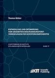  Entwicklung und Optimierung von gradierten Wolfram/EUROFER97-Verbindungen fuer Divertorkomponenten (Schriftenreihe des Instituts für Angewandte Materialien, Karlsruher Institut für Technogie)