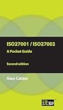 ISO27001/ISO27002: A Pocket Guide