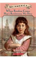 When Freedom Comes: Hope's Revolutionary Diary,... 0756930642 Book Cover