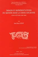 Images et représentations du monde dans la Chine ancienne - choix d'études, 1962-2006 2857570716 Book Cover