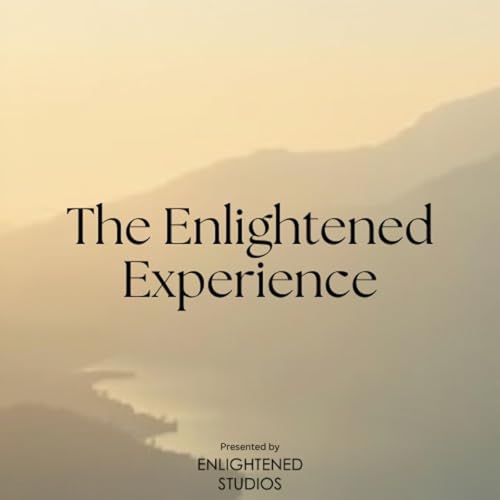 The Enlightened Experience Ep. 6 (Justin Trento)