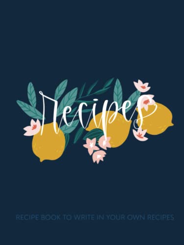 Recipe Book To Write In Your Own Recipes