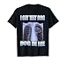 dog meme - i got that dog in me xray meme tee T-Shirt