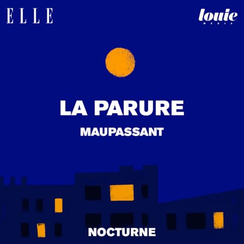 Il &eacute;tait une fois "La parure" de Guy de Maupassant lu par Charlotte Pudlowski