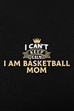 Password book I Can't Keep Calm I Am Basketball Mom Nice Women Mom Gift: Login and password bookInternet password organizerEmail and password bookPassword log