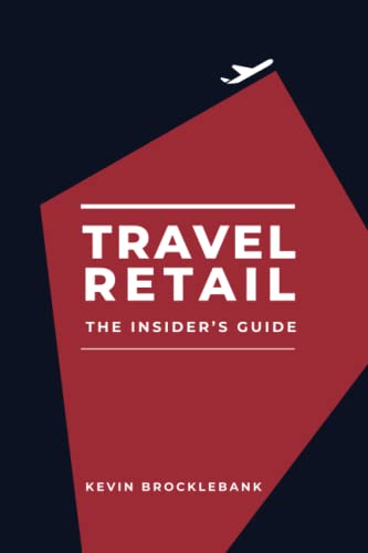 Travel Retail - An Insider'S Guide