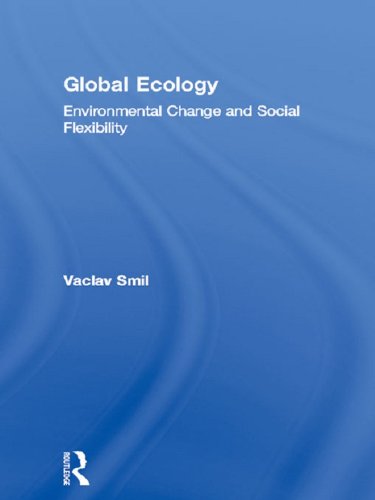 Global Ecology: Environmental Change and Social Flexibility      1st Edition, Kindle Edition