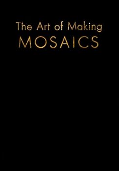 Hardcover The Art of Making Mosaics Book