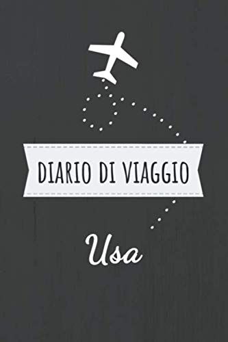 Diario da viaggio Usa: Libro per vacanze | Per i ricordi di viaggio più belli | Taccuino per scrivere se stessi | Diario di bordo | Regalo perfetto per ogni viaggiatore