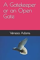 A Gatekeeper or an Open Gate B087L8D4BV Book Cover